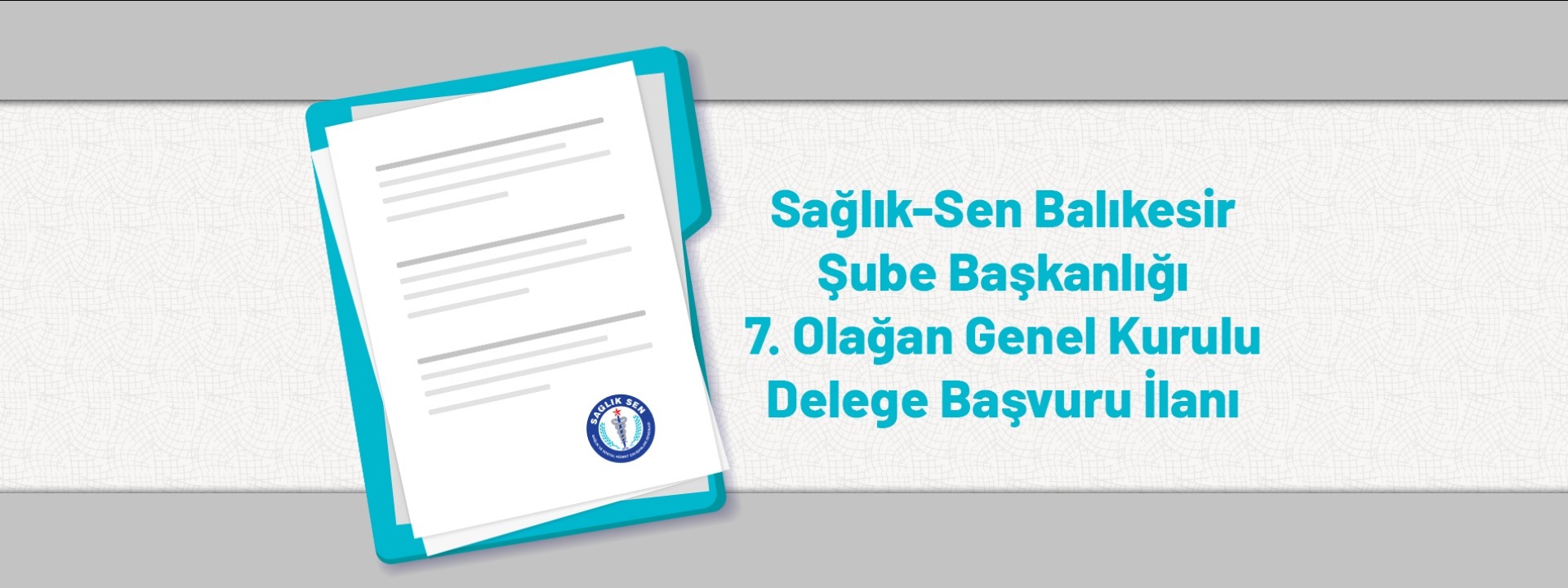 Sağlık-Sen Balıkesir Şube Başkanlığı 7. Olağan Genel Kurulu Delege Başvuru İlanı