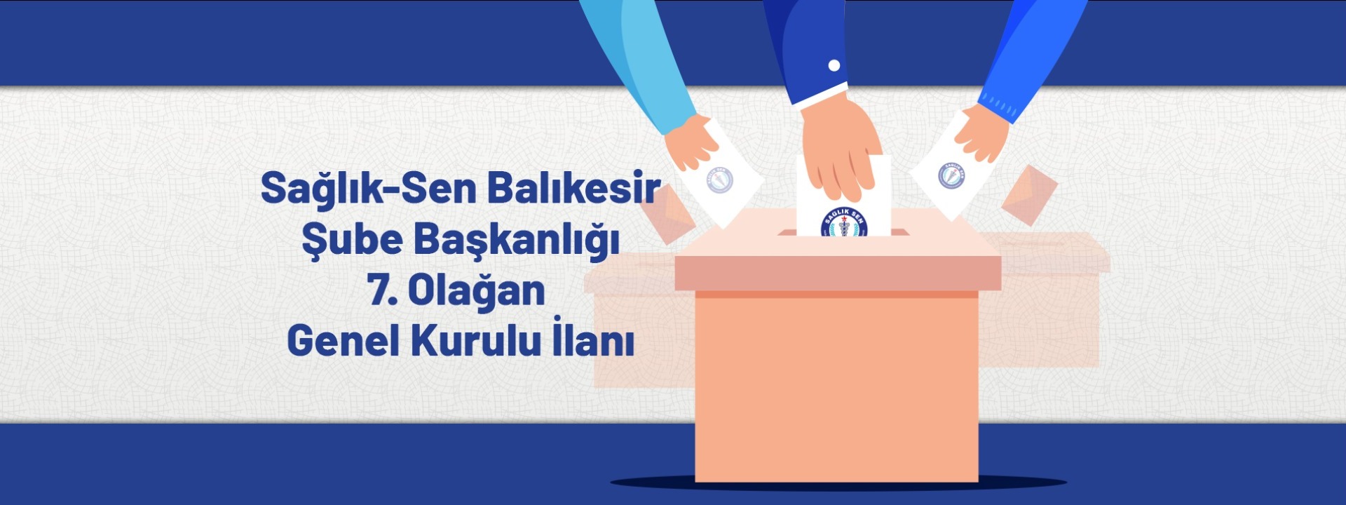 Sağlık-Sen Balıkesir Şube Başkanlığı 7. Olağan Genel Kurulu İlanı